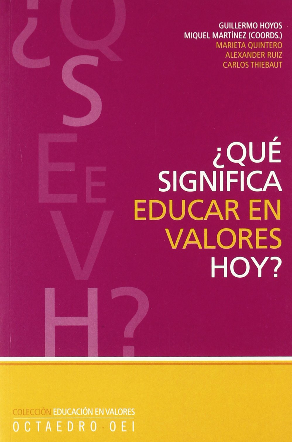 ¿Qué significa educar en valores hoy? (Educación en valores)