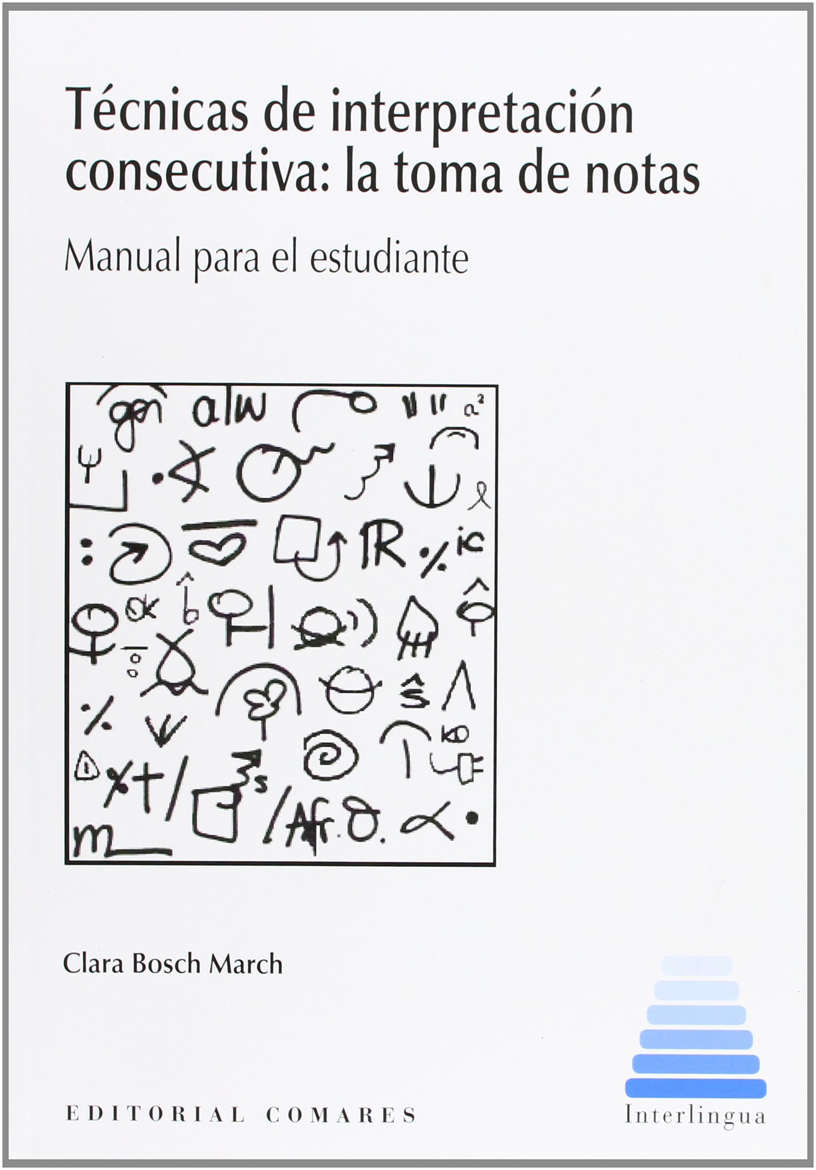 TECNICAS DE INTERPRETACION CONSECUTIVA (TOMA DE NOTAS) (INTERLINGUA)