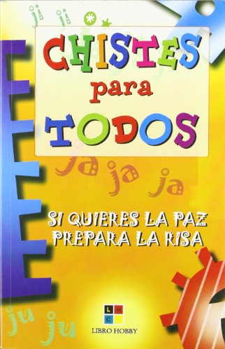 Chistes para todos - si quieres la Paz prepara la risa