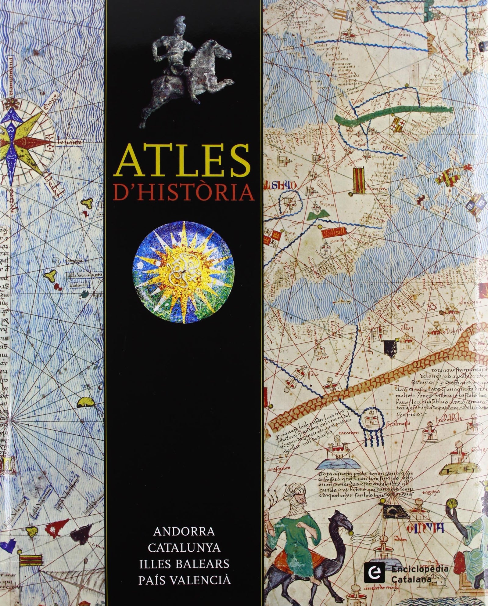 ATLES D'HISTÒRIA: Andorra, Catalunya, Illes Balears, País Valencià