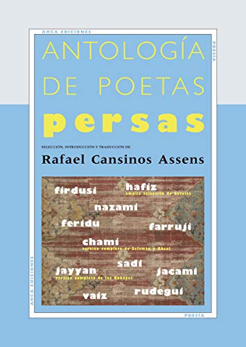 Antología de poetas persas: 3 (Arca Ediciones)