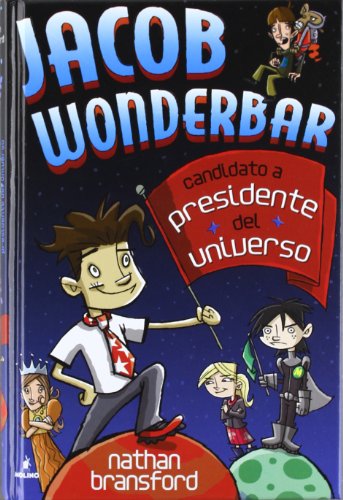 Jacob Wonderbar: Candidato a presidente del universo (Ficción Kids)