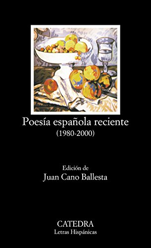 Poesía española reciente (1980-2000): 510 (Letras Hispánicas)