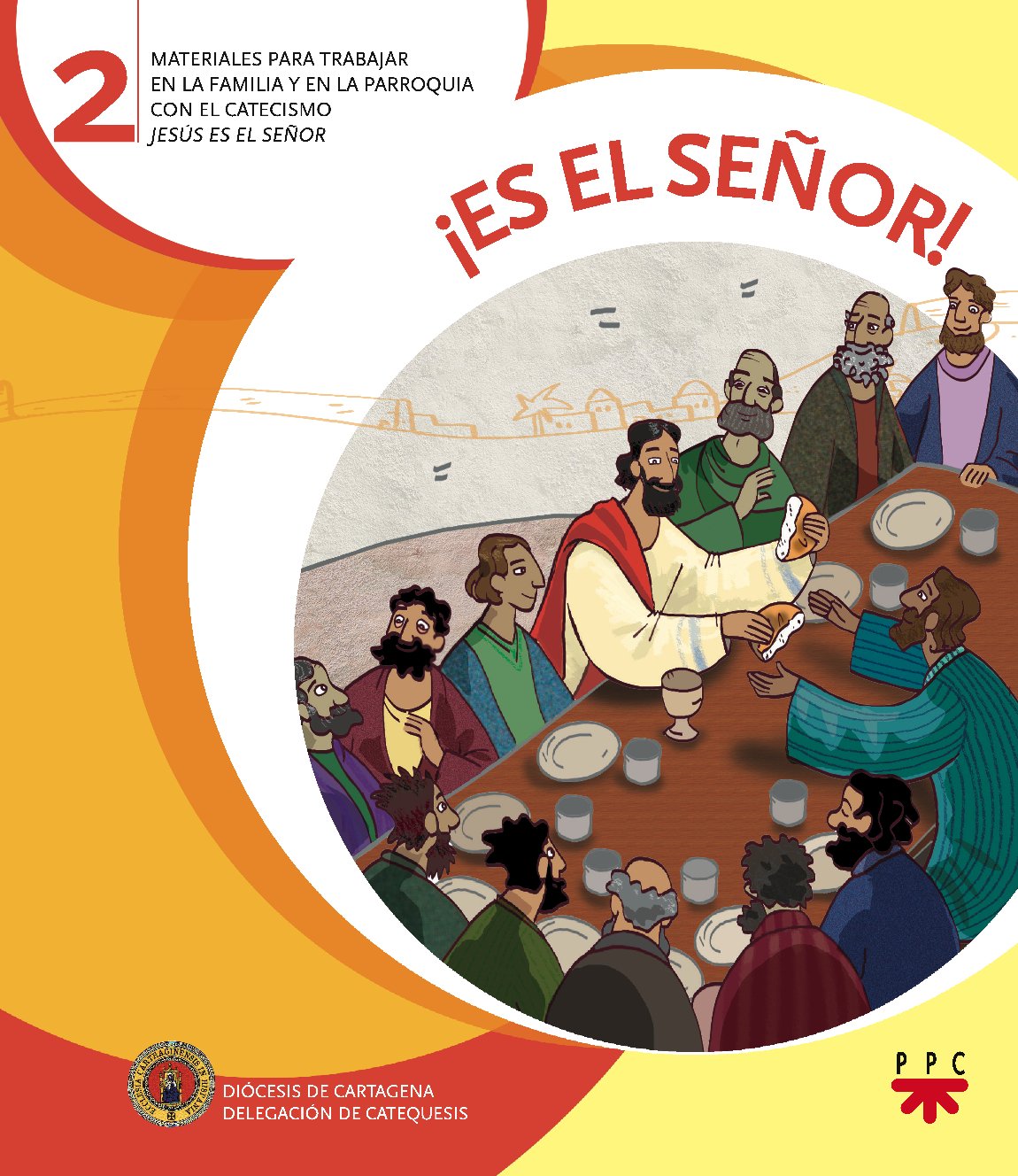 ¡Es El Señor! 2: Materiales para trabajar en la familia y en la parroquia con el catecismo Jesús es el Señor (Catequesis Cartagena)