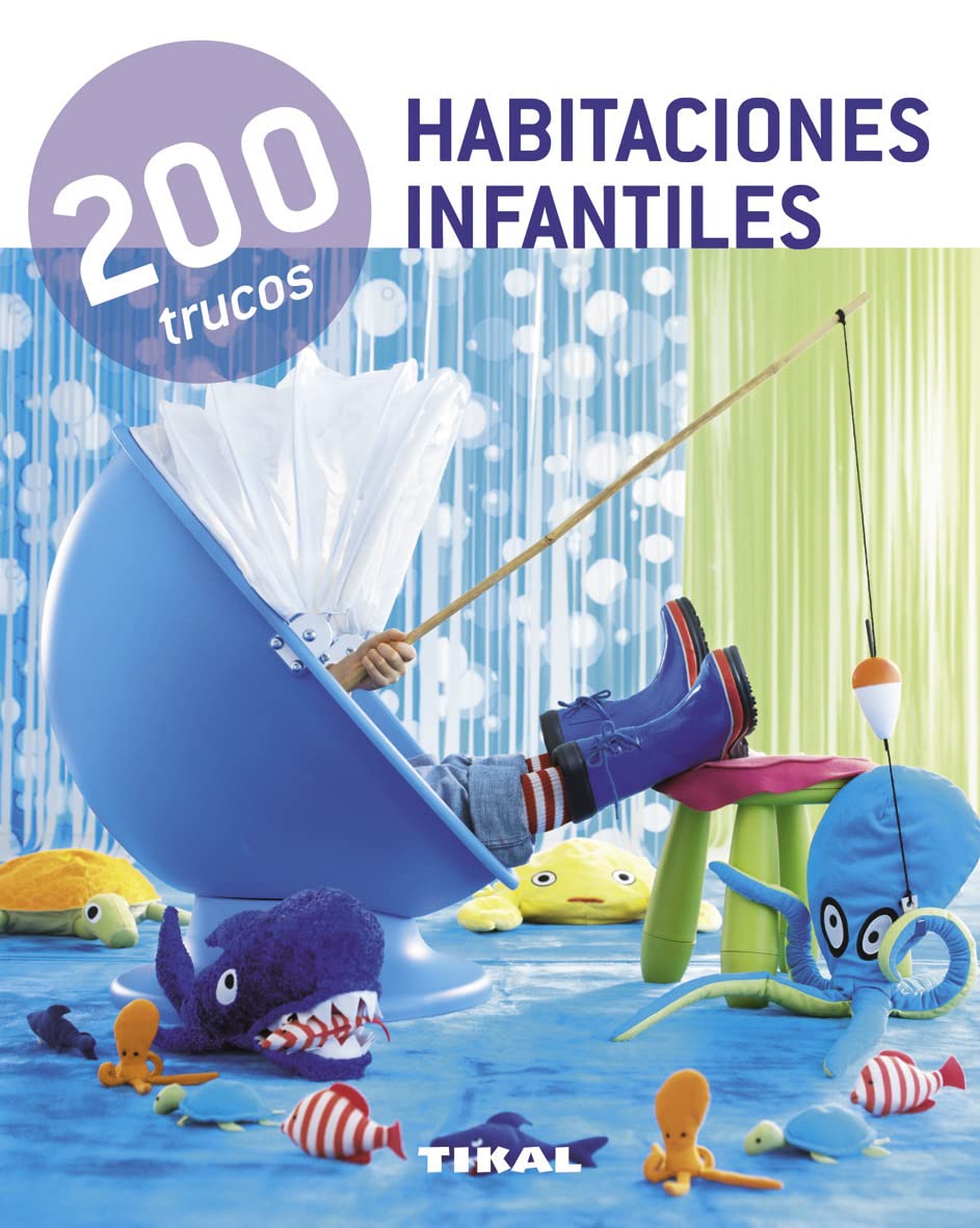 200 trucos en decoración. Habitaciones infantiles
