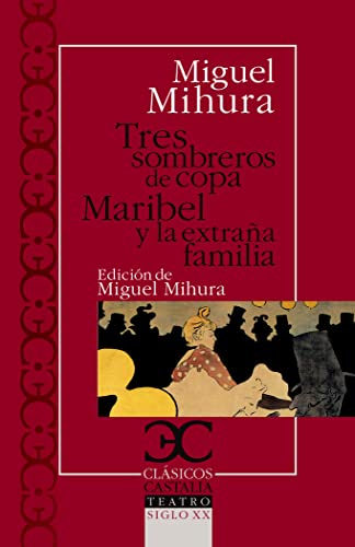 Tres sombreros de copa. Maribel y la extraña familia . (CLASICOS CASTALIA. C/C.)