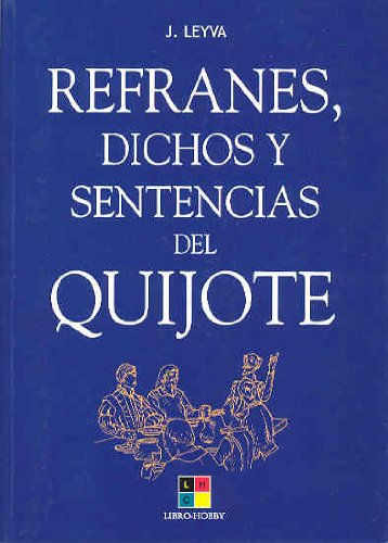 Refranes, dichos y sentencias del quijote
