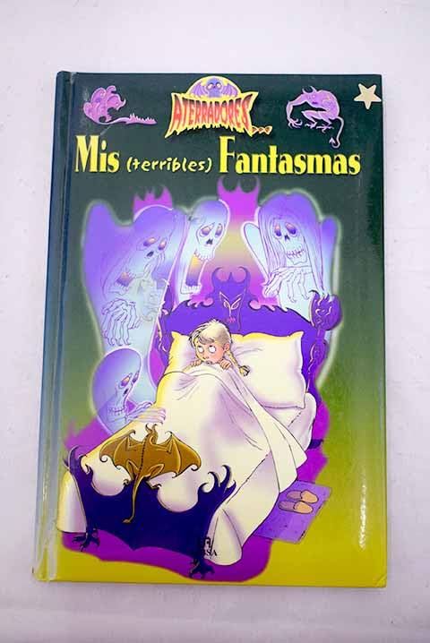 MIS TERRIBLES FANTASMAS-ATERRADORES (SIN COLECCION)