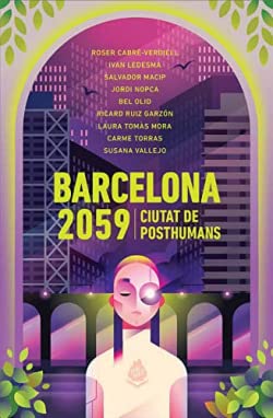 Barcelona 2059: Ciutat de posthumans (NUWA)