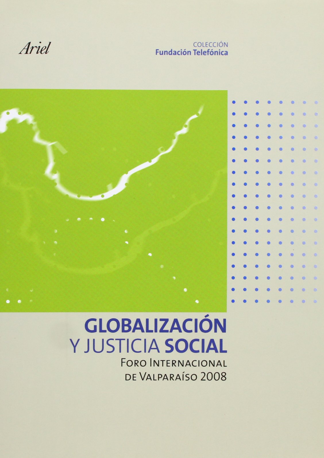 Globalización y justicia social: 1 (Colección Fundación Telefónica)