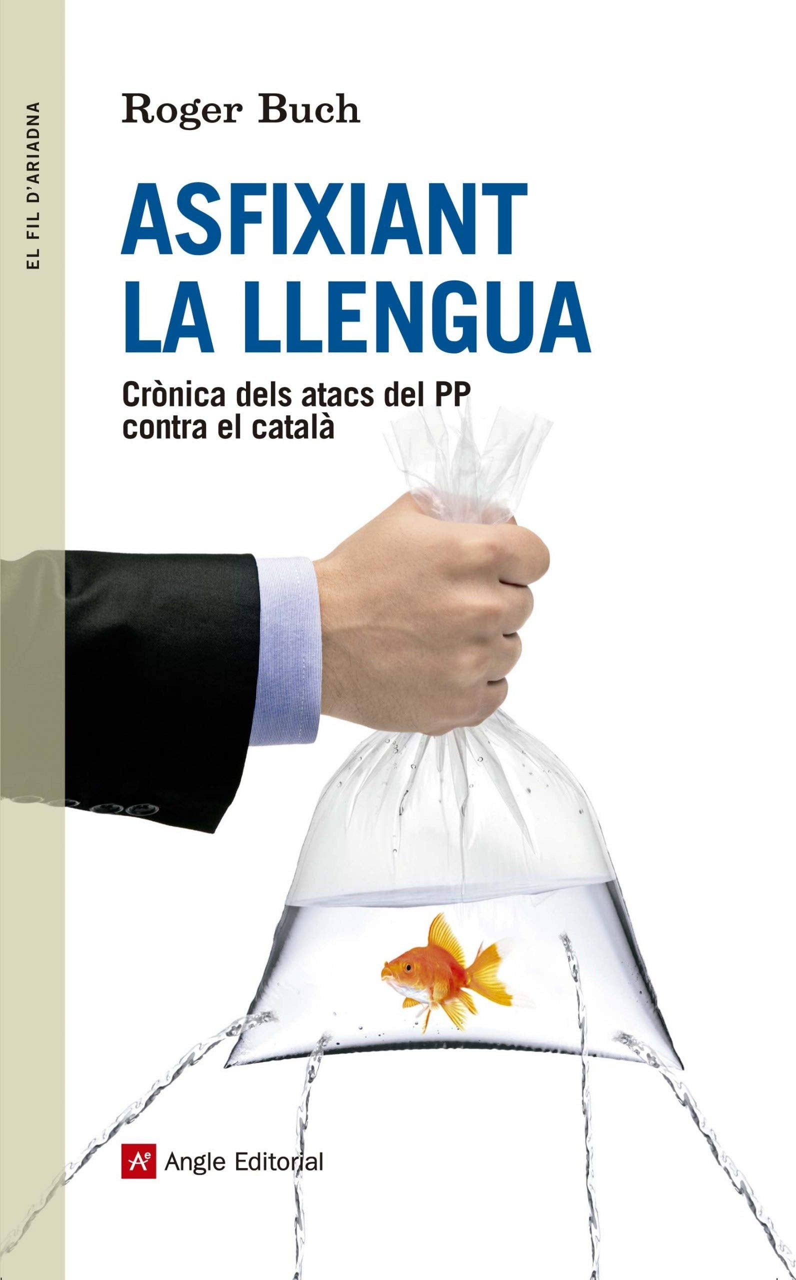 Asfixiant La Llengua: Crònica dels atacs del PP contra el català: 71 (El fil d'Ariadna)