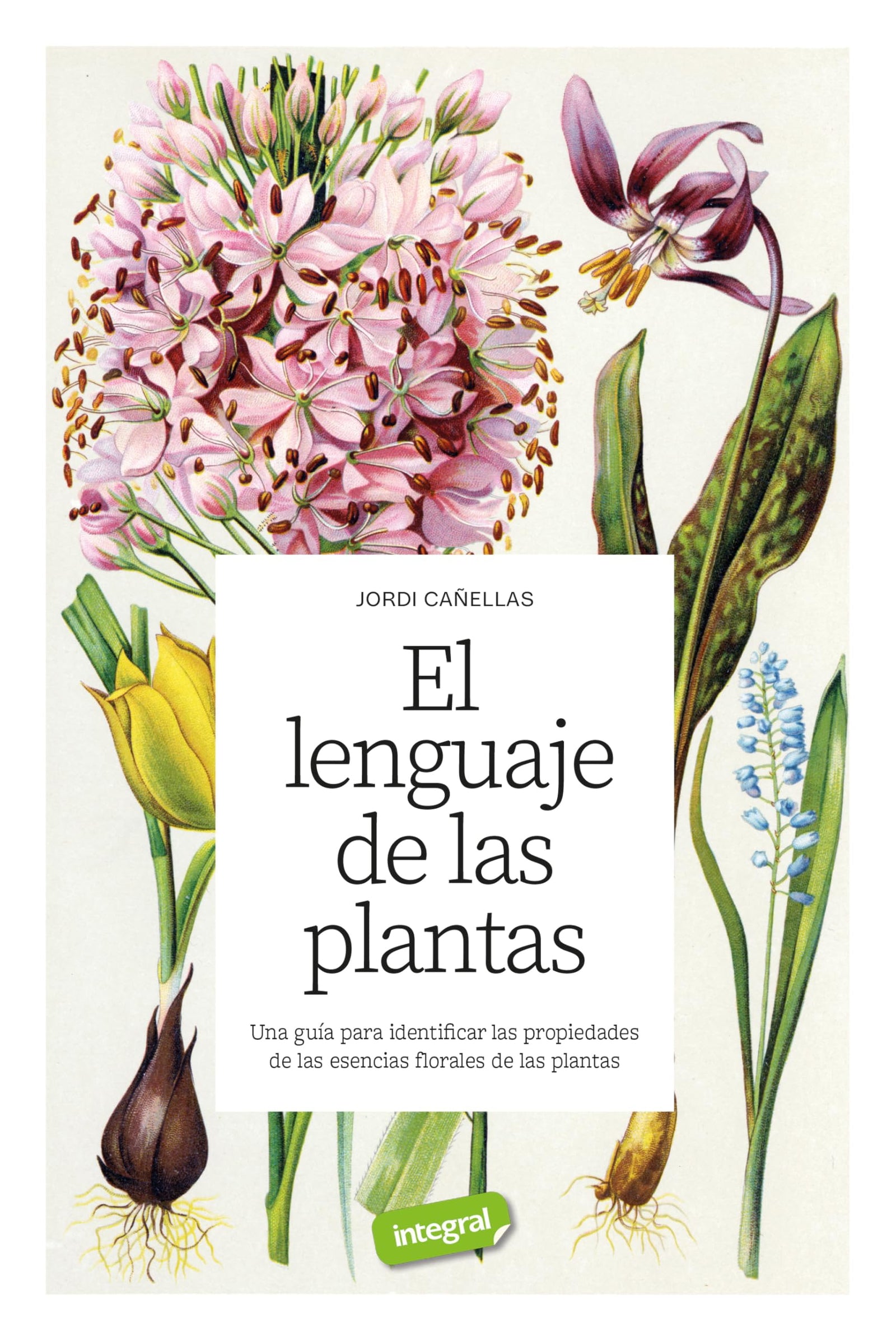 El lenguaje de las plantas (INTEGRAL)