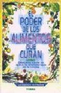 PODER DE LOS ALIMENTOS QUE CURAN (SIN COLECCION)