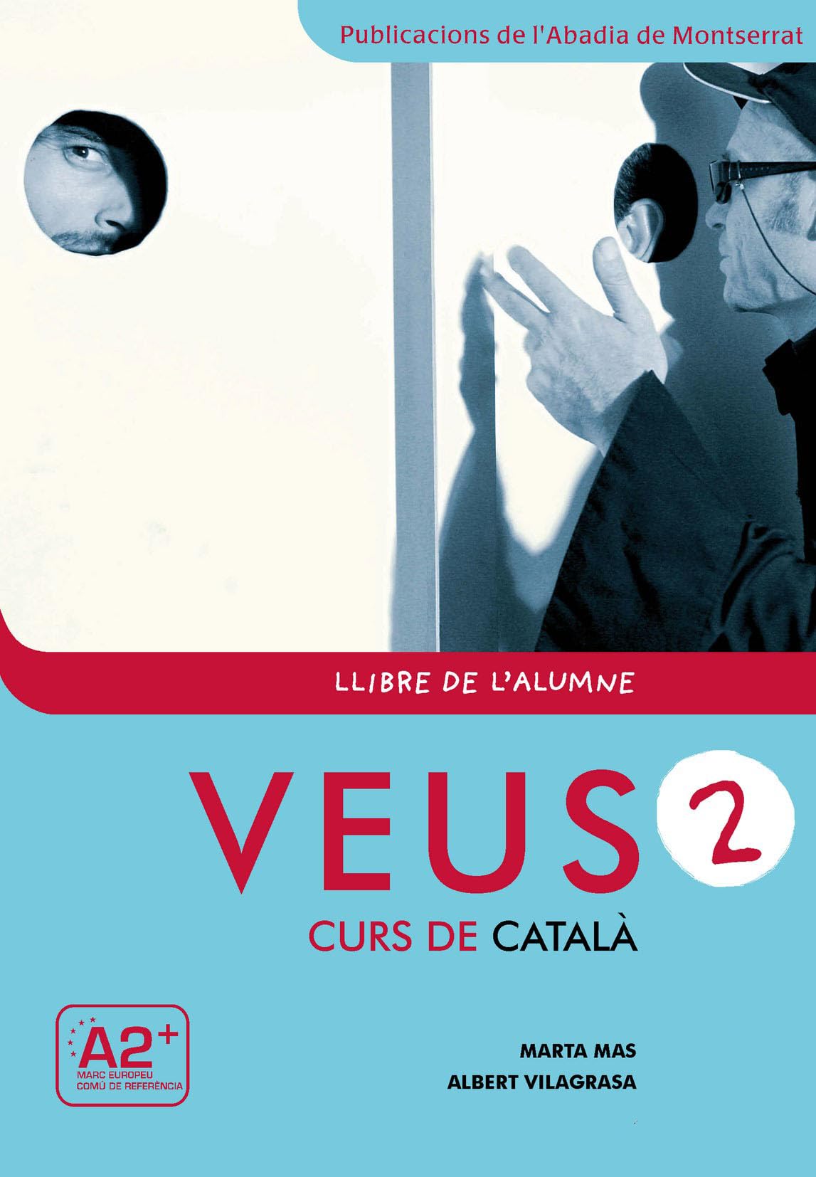 Veus. Curs de català. Llibre de l'alumne. Nivell 2: Llibre de l'alumne 2 + CD (A2+)
