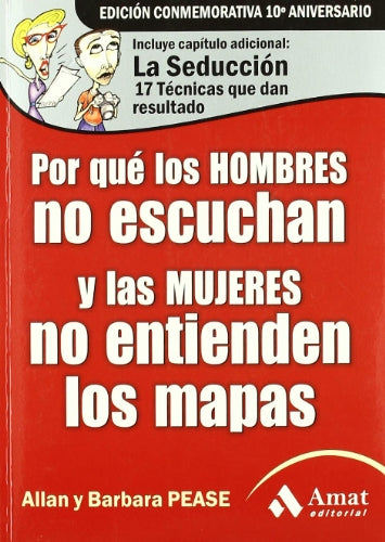 Por qué los hombres no escuchan y las mujeres no entienden los mapas: por qué somos tan diferentes y qué hacemos para llevarlo bien (SIN COLECCION)
