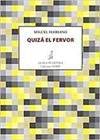 QUIZÁ EL FERVOR (Tierra)