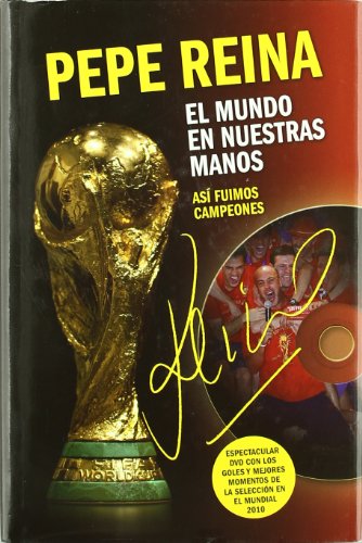 El mundo en nuestras manos: así fuimos campeones (+ DVD)