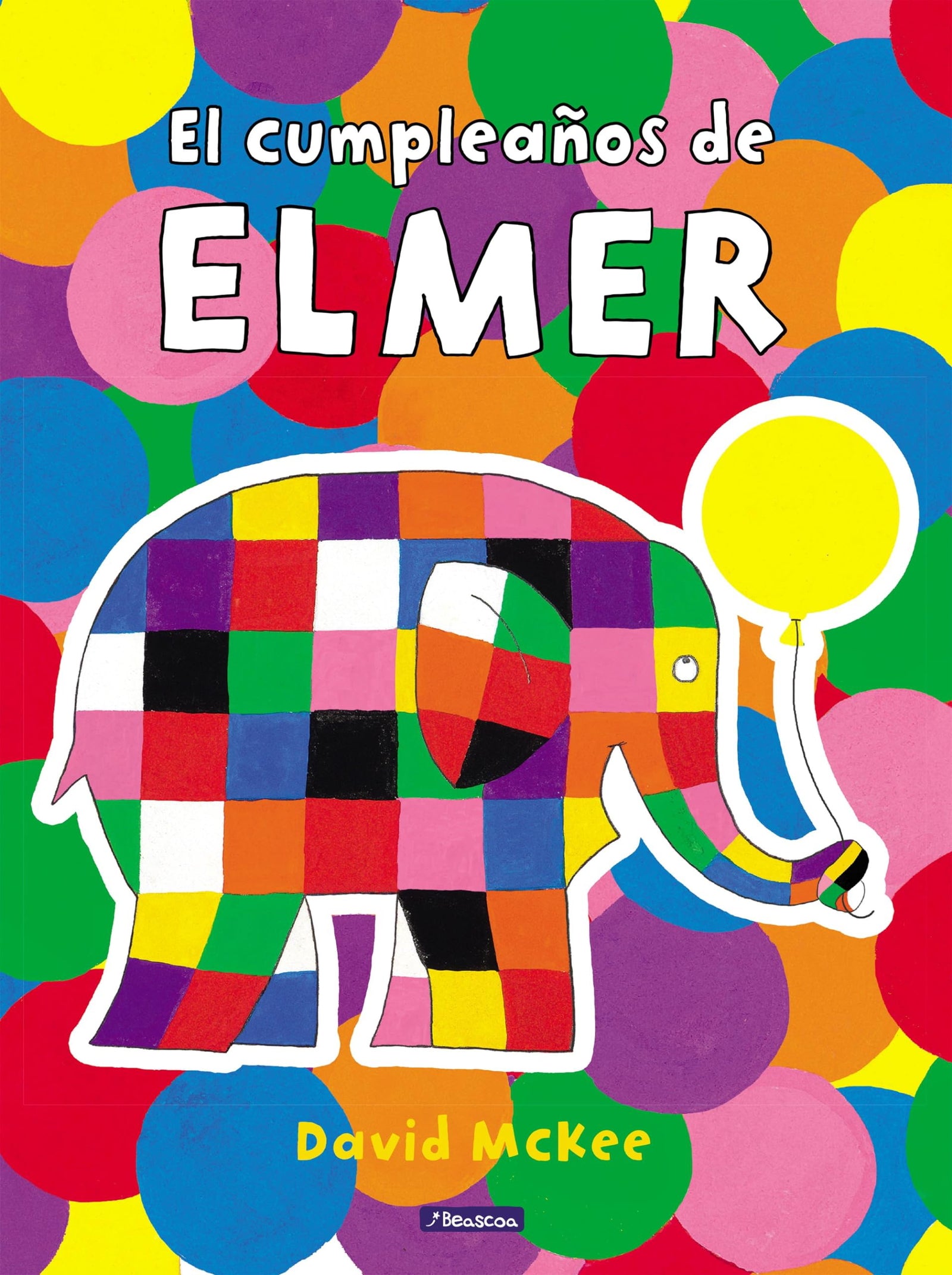 Elmer. Un cuento - El cumpleaños de Elmer (Cuentos infantiles)