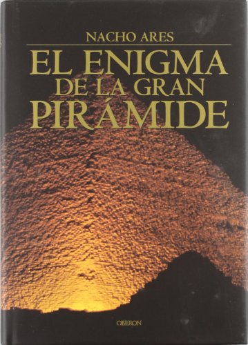 El enigma de la gran pirámide: Un viaje a la Primera Maravilla del Mundo (Historia)