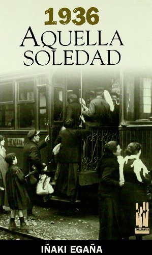 1936. Aquella soledad