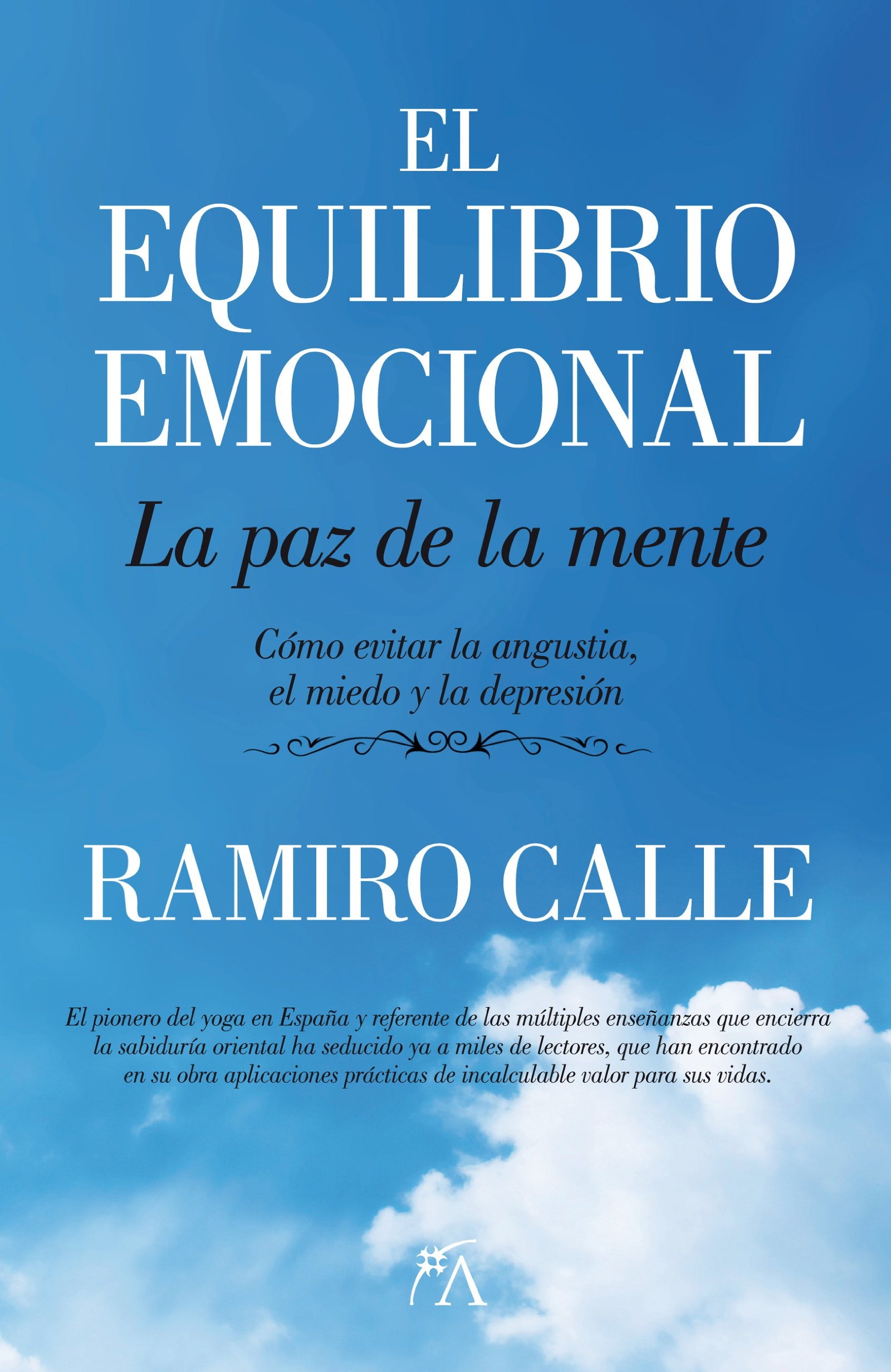 El equilibrio emocional. La paz de la mente: Cómo evitar la angustia, el miedo y la depresión (Sociedad Actual)