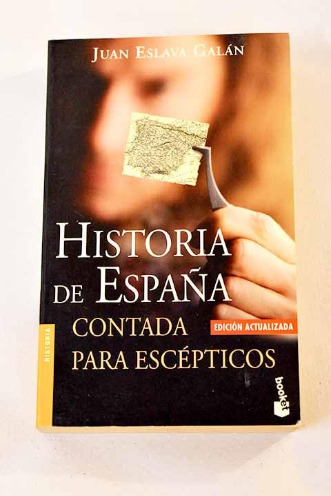 Historia De Espana: Contada Para Escepticos
