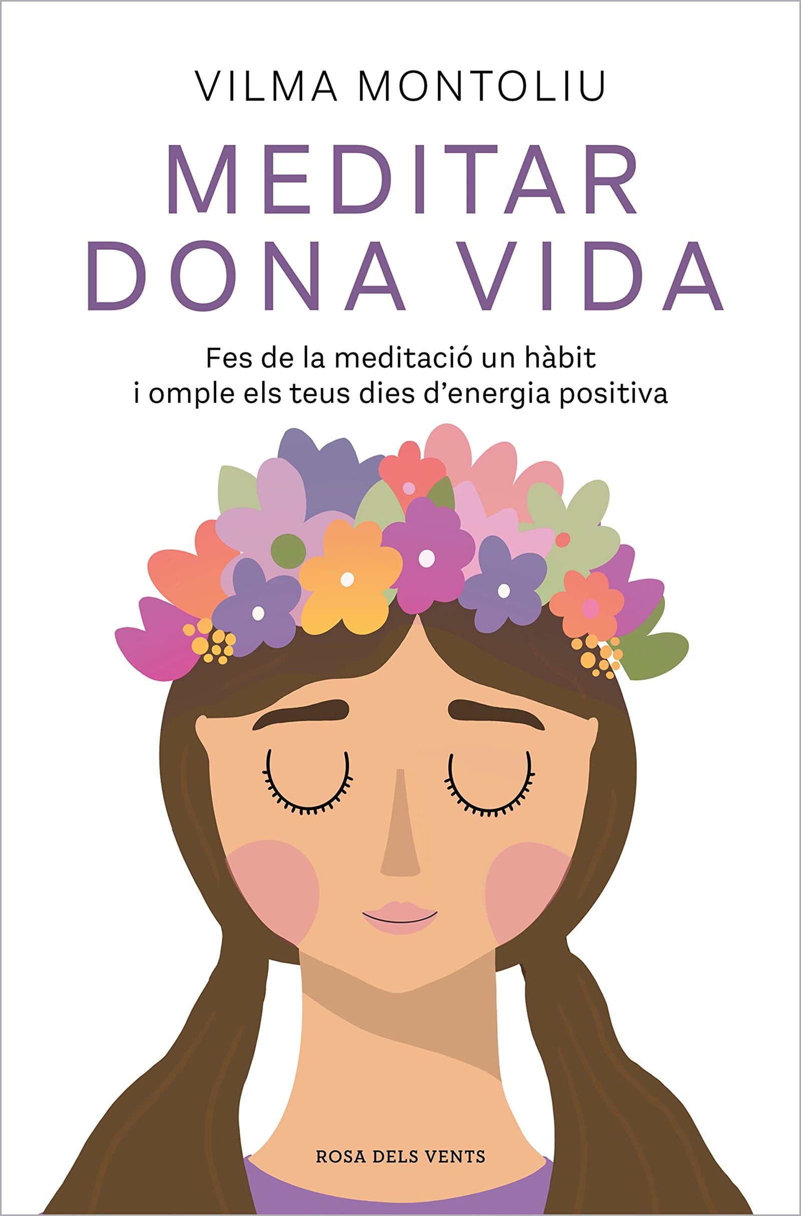 Meditar dona vida: Fes de la meditació un hàbit i omple els teus dies d'energia positiva (Divulgació)