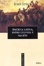 América latina, entre colonia y nacion