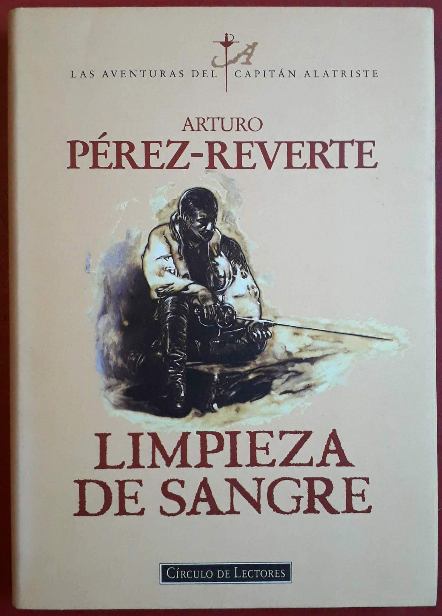 Limpieza de Sangre. Las aventuras del capitán Alatriste.