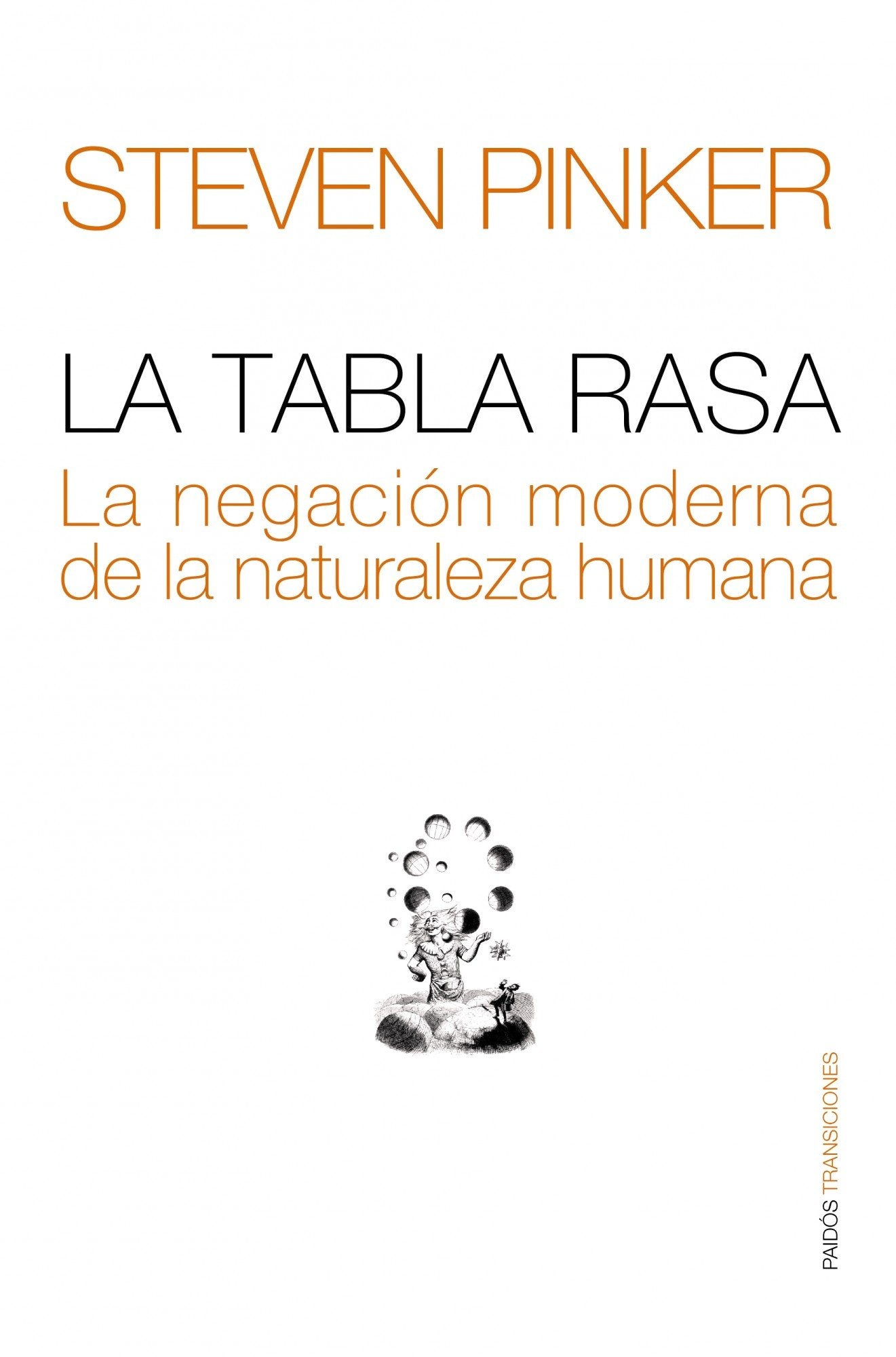 La tabla rasa: La negación moderna de la naturaleza humana: 1 (Transiciones)