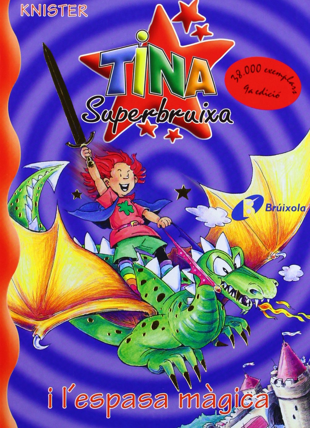 Tina Superbruixa i l'espasa màgica (Catalá - A PARTIR DE 8 ANYS - PERSONATGES - Tina Superbruixa)