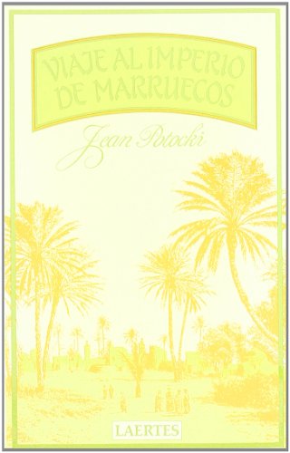 Viaje al imperio de Marruecos: seguido de el Viaje de Hafez (Nan-Shan)