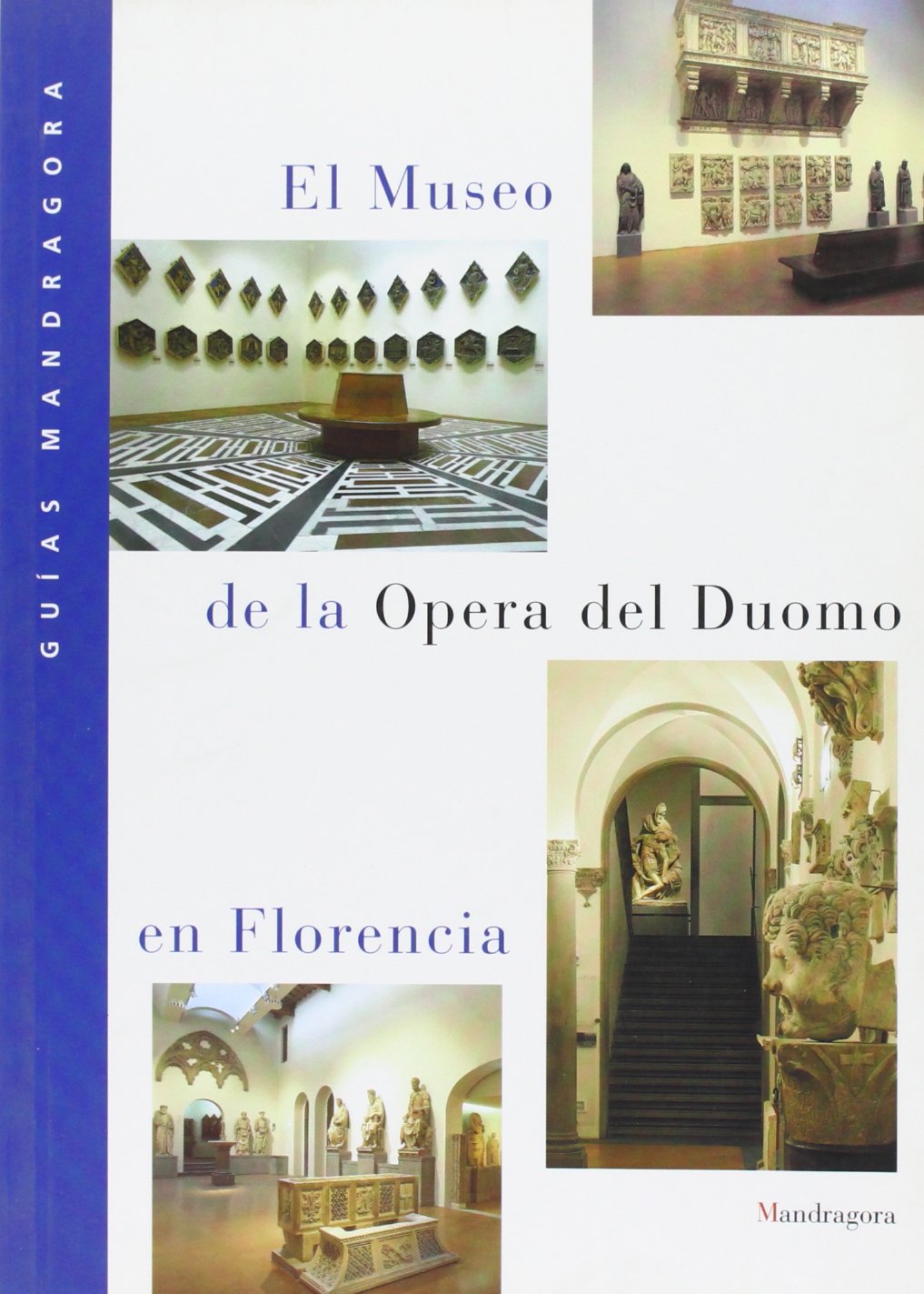 El Museo de la Opera del Duomo en Florencia
