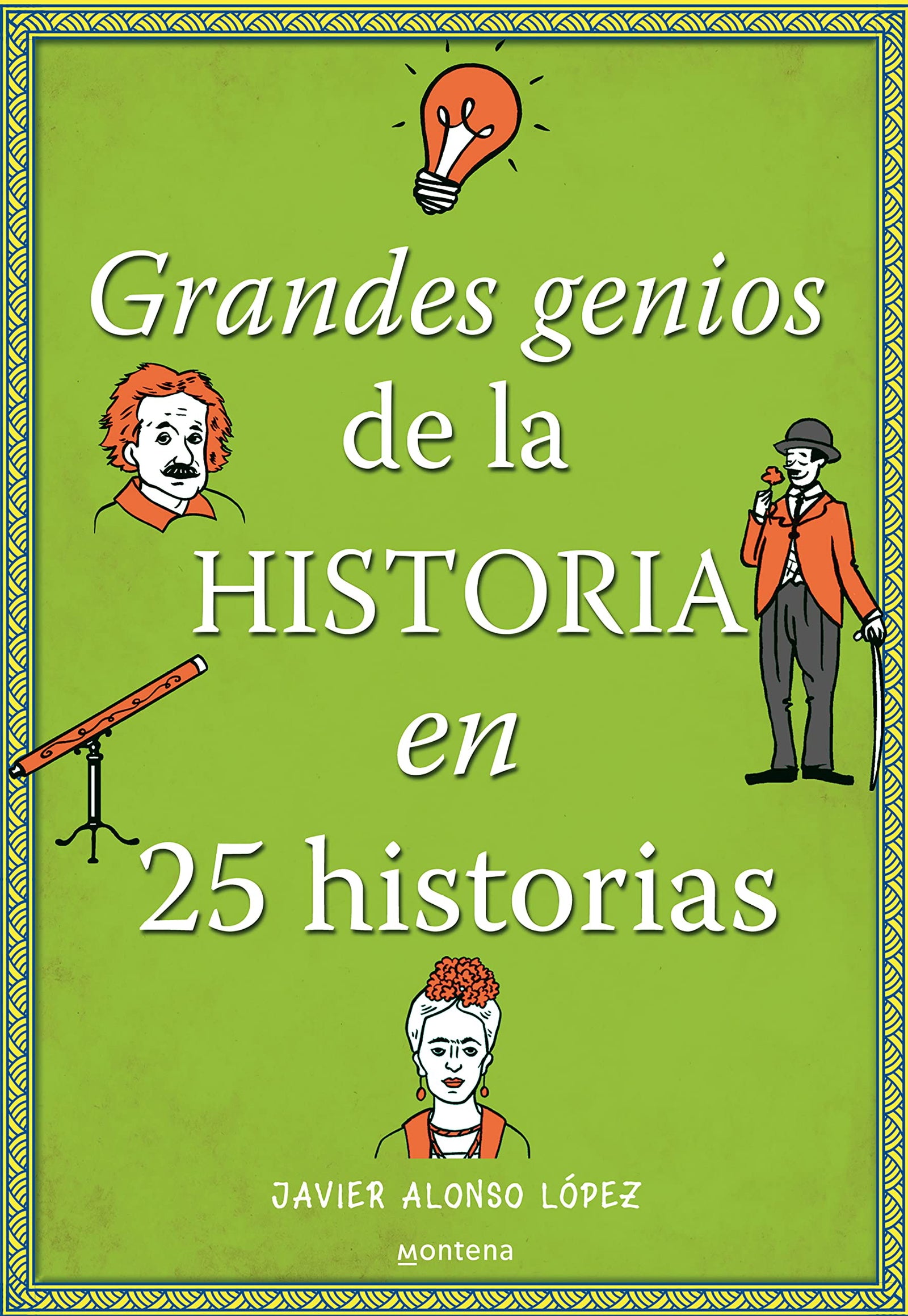 Grandes genios de la historia en 25 historias (No ficción ilustrados)