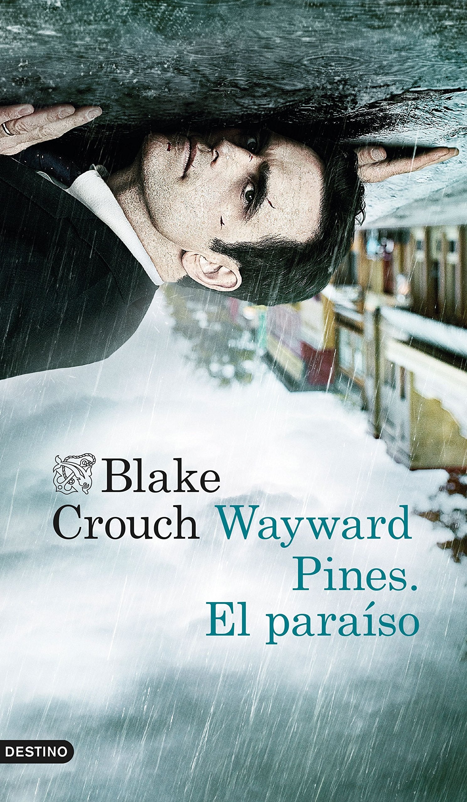 Wayward Pines. El paraíso (Áncora & Delfín)