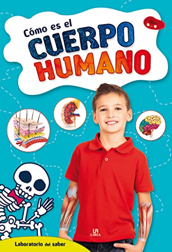 Cómo Es El Cuerpo Humano (Laboratorio Del Salber) (Laboratorio del Saber)