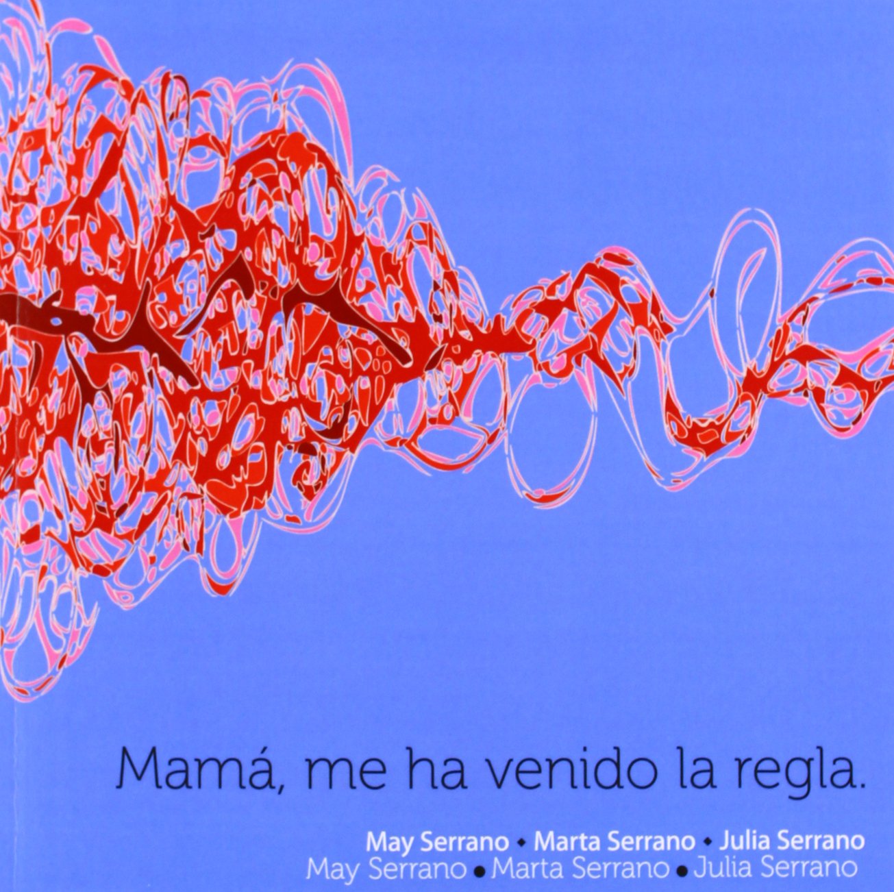 Mamá me ha venido la regla