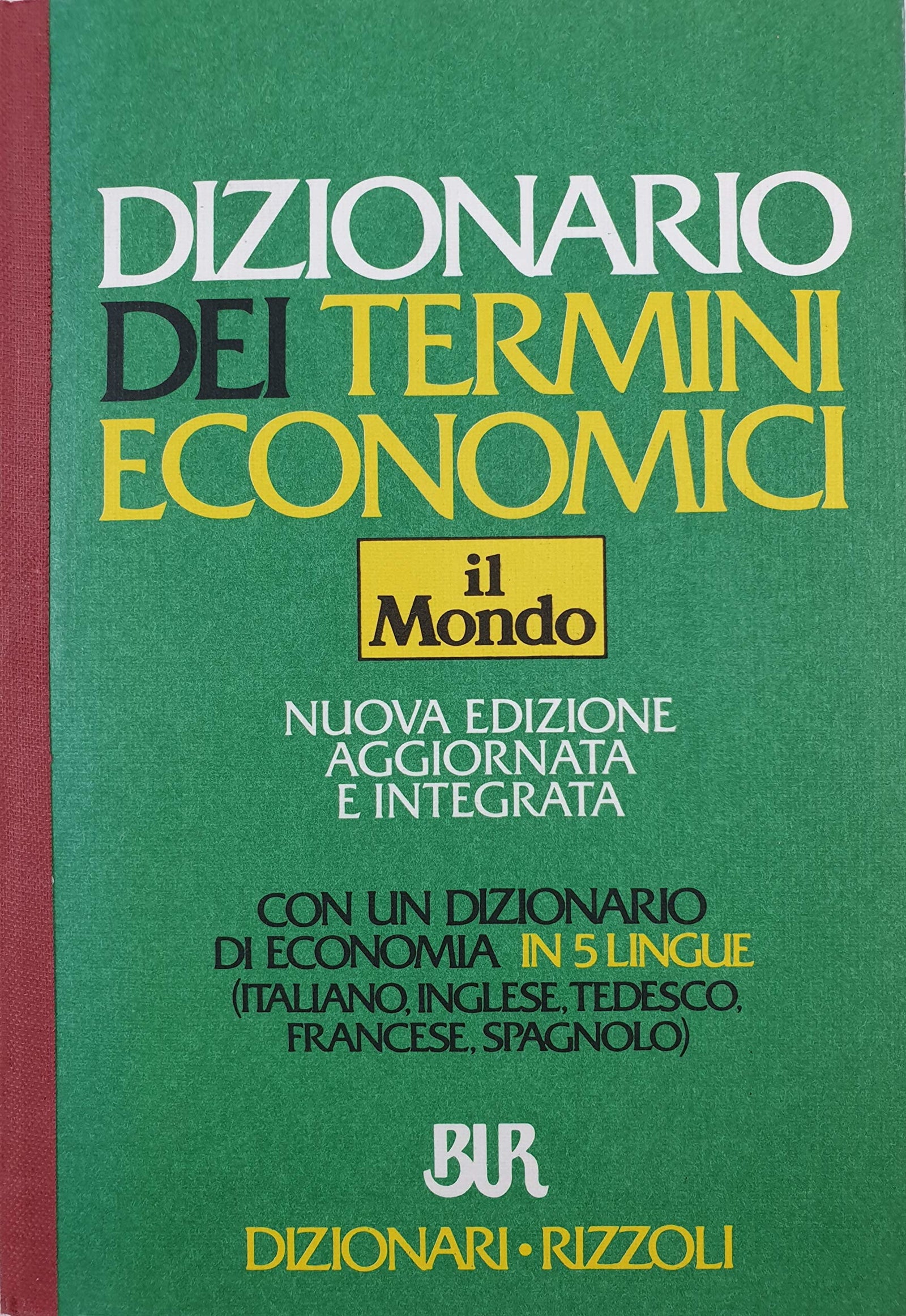 Dizionario dei termini economici de «Il mondo» (BUR Dizionari)
