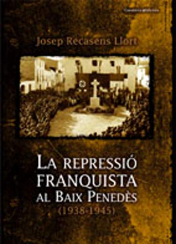 La repressió franquista al Baix Penedès (1938-1945): 77 (El Tinter)