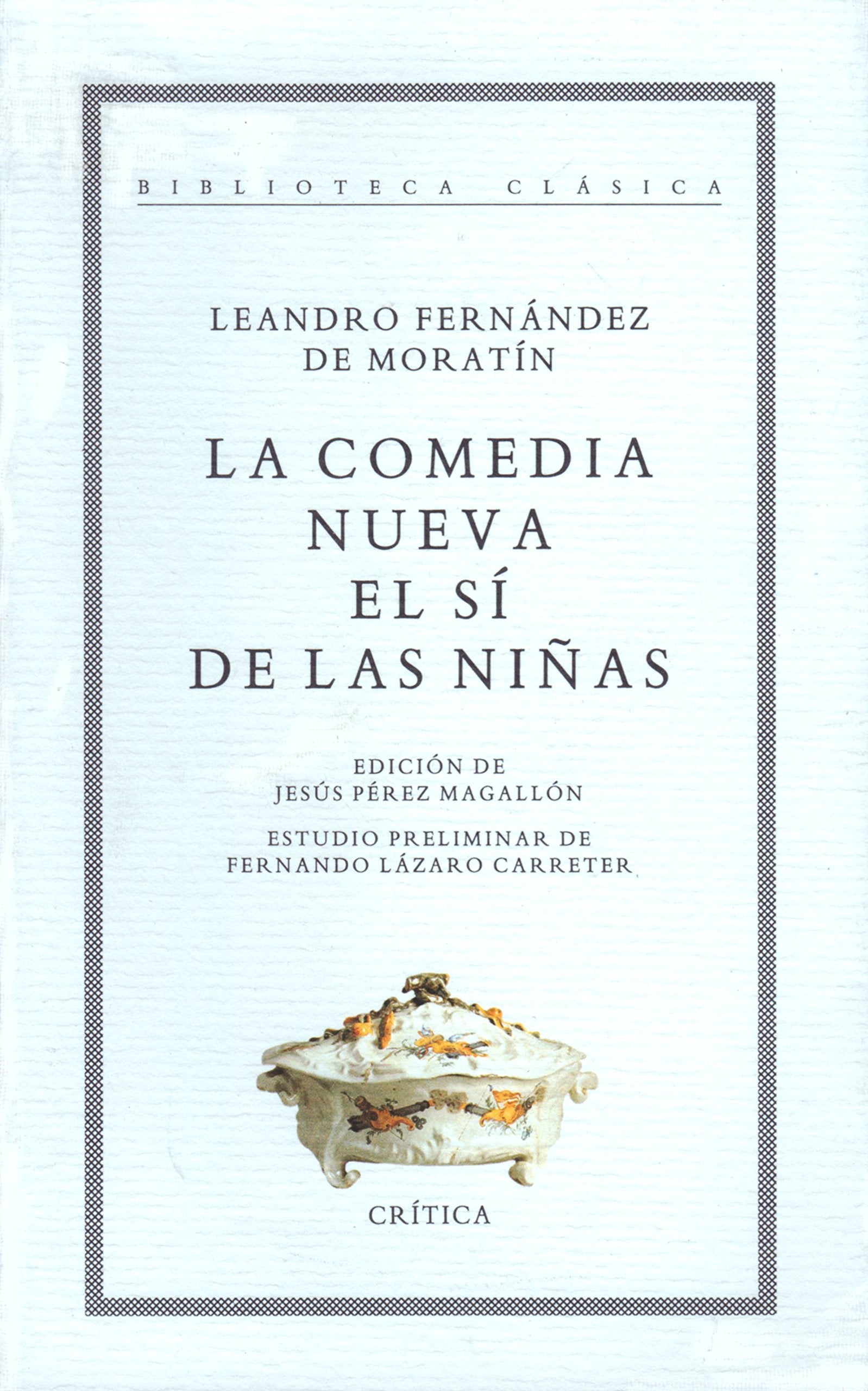 La Comedia Nueva: El Si de las Ninas