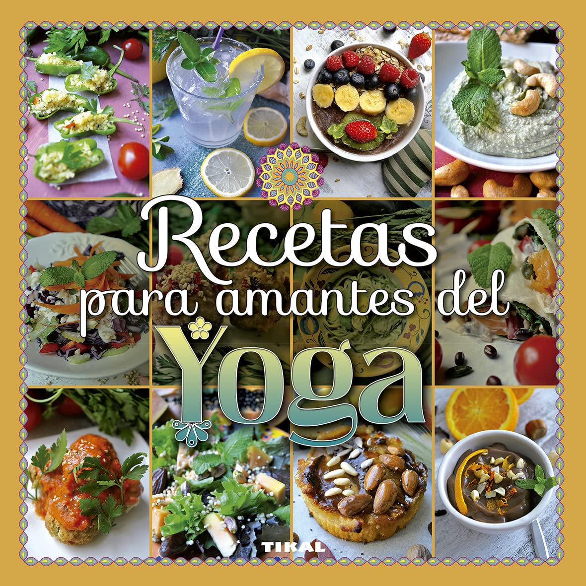 Recetas para amantes del yoga (Comer sano vivir sano)
