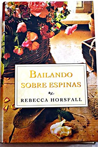 BAILANDO SOBRE ESPINAS (NARRATIVA FEMENINA)