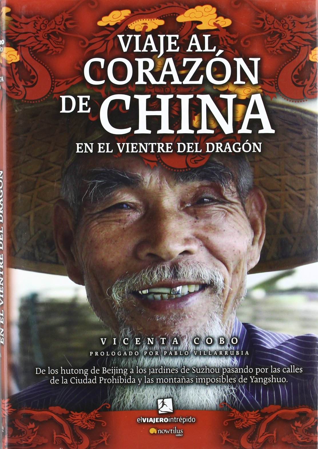 Viaje al corazón de China: 2 (El Viajero Intrépido)