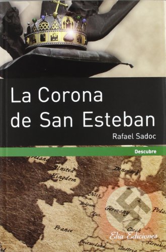 La Corona De San Esteban (DESCUBRE)