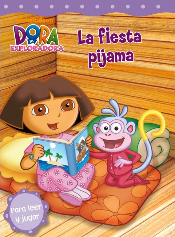 Dora la Exploradora. Lectoescritura - La fiesta pijama: Para leer y jugar (Nickelodeon)