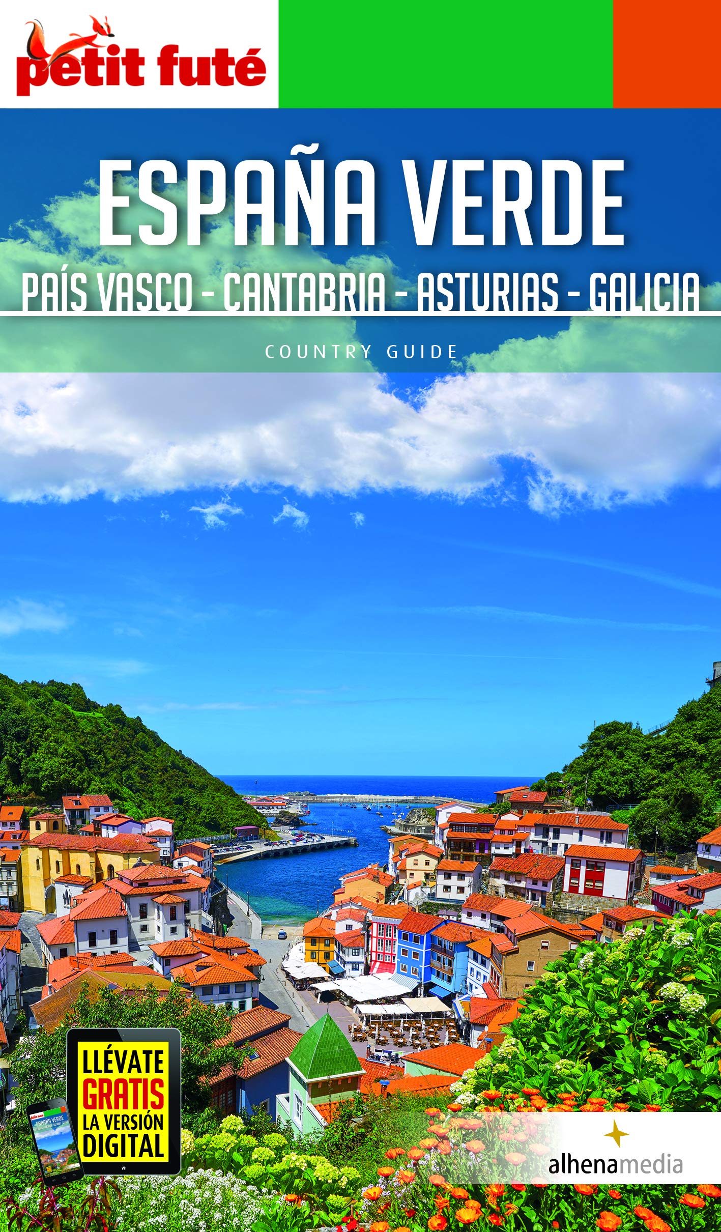 España Verde. Galicia, Asturias, Cantabria y País Vasco (Petit Futé. Country guide)