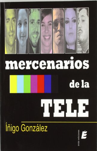 Mercenarios de la tele (SIN COLECCION)
