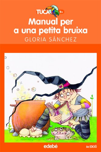 MANUAL PER UNA PETITA BRUIXA: 11 (TUCÀ +8)