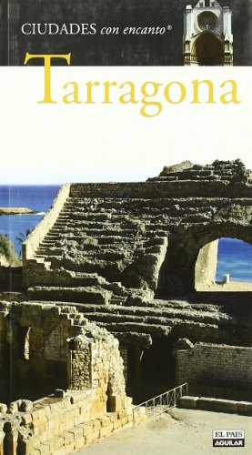 Tarragona. Ciudades Con Encanto (SIN COLECCION)