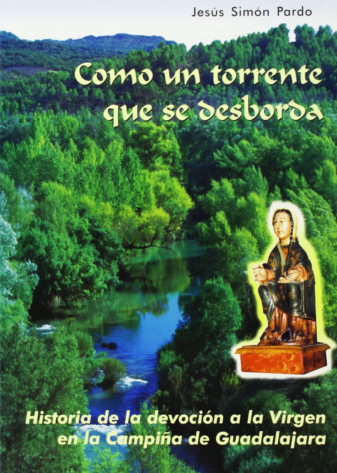 COMO UN TORRENTE QUE SE DESBORDA